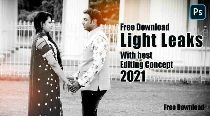 Free Download Light Leaks With best Editing Concept 2021