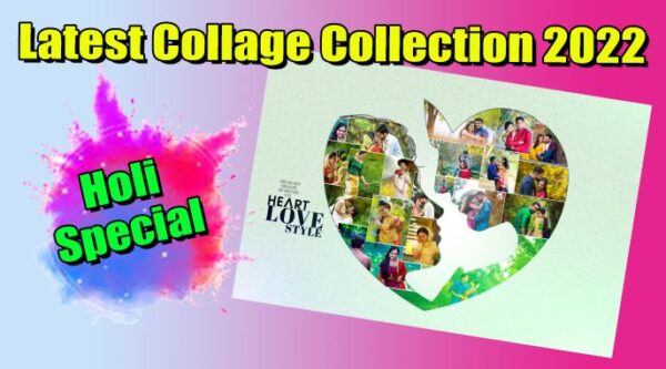Holi Special Latest Collage Collection 2022