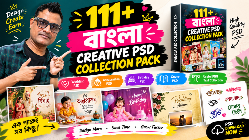 111+ Bangla Creative PSD Collection Pack